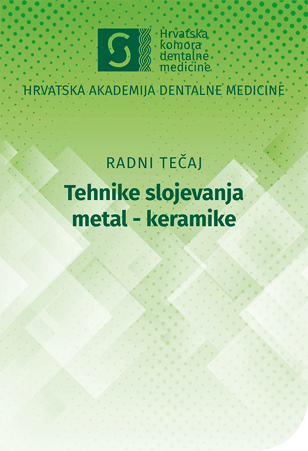 hadm - Radni tečaj - Tehnike slojevanja metal - keramike