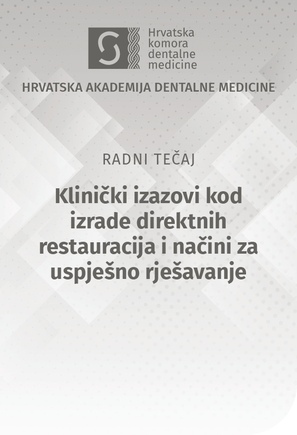 hadm - Radni tečaj - Klinički izazovi kod izrade direktnih restauracija i načini za uspješno rješavanje